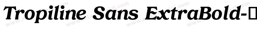 Tropiline Sans ExtraBold字体转换